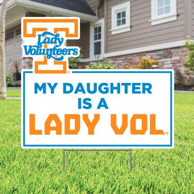 My Daughter is a Lady Vol Lawn Sign