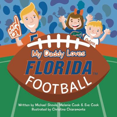 My Daddy Loves Florida Football Book