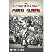  The Deep South's Oldest Rivalry : Auburn Vs.Georgia Book