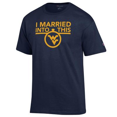 West Virginia Champion I Married Into This Tee